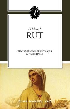 Coperta cărții 'Rut: Pensamientos personales y pastorales - Juan Manuel Vaz'