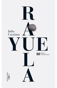 Poza produsului Rayuela Edicion Conmemorativa 50 Aniversario / Hopscotch - Julio Cortázar