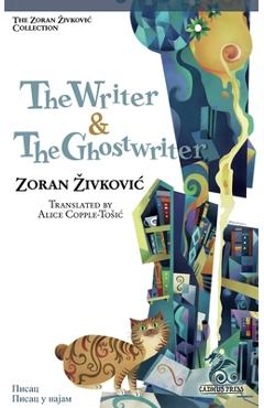 Coperta cărții 'The Writer & The Ghostwriter - Zoran Zivkovic'