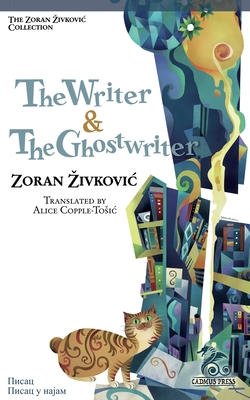Coperta cărții 'The Writer & The Ghostwriter - Zoran Zivkovic'