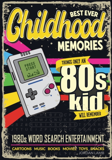 Best Ever Childhood Memories 1980s Word Search Entertainment: Things Only A 80s Kid Will Remember Word Search Book for Adults - Jordan Lamb