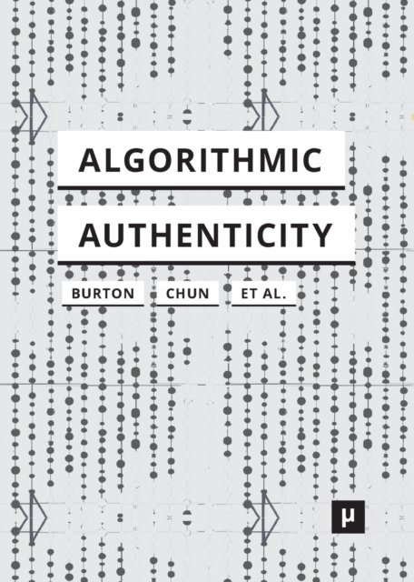 Algorithmic Authenticity: An Overview - Anthony Glyn Burton