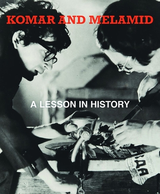 Komar & Melamid: A Lesson in History - Julia Tulovsky
