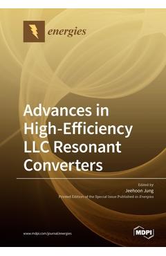 Coperta cărții 'Advances in High-Efficiency LLC Resonant Converters - Jeehoon Jung'