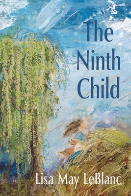 The Ninth Child - Lisa May Leblanc