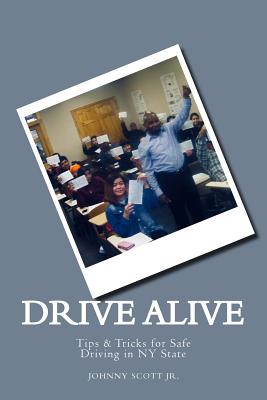 Drive Alive: Johnny's Guide to Driving - Wandah Gibbs