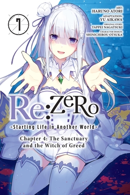 RE: Zero -Starting Life in Another World-, Chapter 4: The Sanctuary and the Witch of Greed, Vol. 7 (Manga) - Tappei Nagatsuki