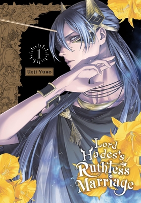 Lord Hades's Ruthless Marriage, Vol. 1 - Ueji Yuho