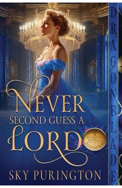 Coperta cărții 'Never Second Guess a Lord - Sky Purington'