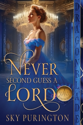 Coperta cărții 'Never Second Guess a Lord - Sky Purington'