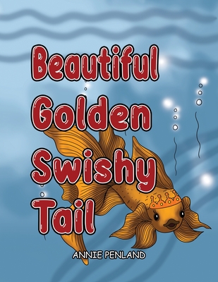 Beautiful Golden Swishy Tale - Annie Penland