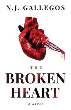 Coperta cărții 'The Broken Heart - N. J. Gallegos'