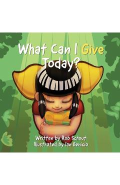 Coperta cărții 'What Can I Give Today? - Robert J. Schout'