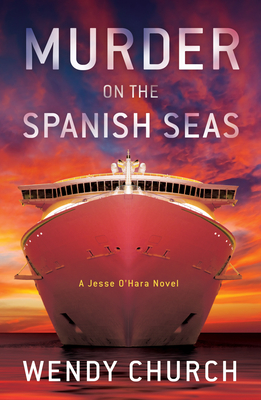Murder on the Spanish Seas - Wendy Church