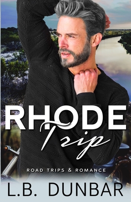Rhode Trip - L. B. Dunbar