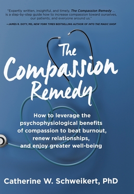 The Compassion Remedy - Catherine W. Schweikert