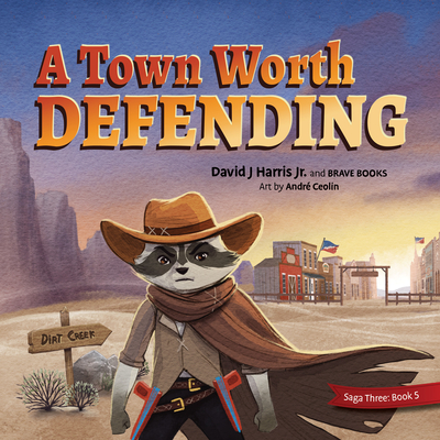A Town Worth Defending - Harris Jr. David