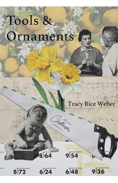 Poza produsului Tools & Ornaments - Tracy Rice Weber