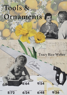 Tools & Ornaments - Tracy Rice Weber