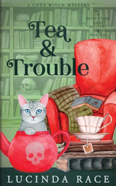 Tea & Trouble: A Paranormal Witch Cozy Mystery - Lucinda Race