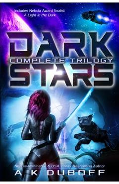 Coperta cărții 'Dark Stars - Complete Trilogy - A. K. Duboff'