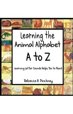 Coperta cărții 'Learning the Animal Alphabet A to Z - Rebecca Pinckney'