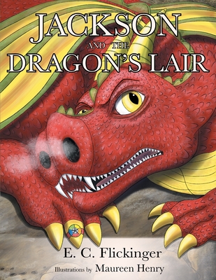JACKSON and the Dragon's Lair - E. C. Flickinger