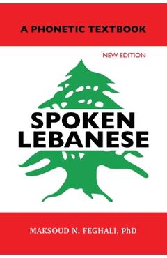 Coperta cărții 'Spoken Lebanese: A Phonetic Textbook - Maksoud N. Feghali'