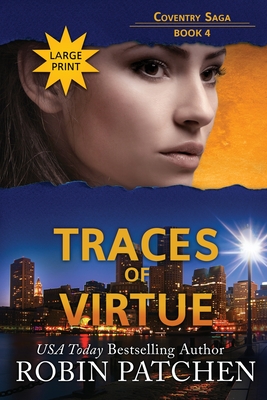 Traces of Virtue: Large Print Edition - Robin Patchen