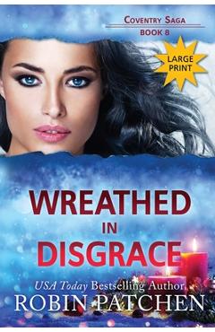 Wreathed in Disgrace: Large Print Edition - Patchen