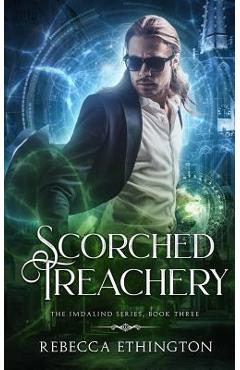 Coperta cărții 'Scorched Treachery - Rebecca Ethington'