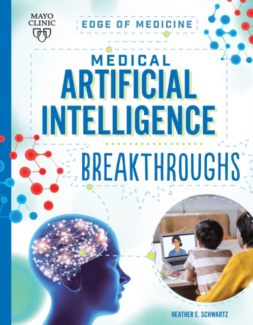 Medical Artificial Intelligence Breakthroughs - Heather E. Schwartz