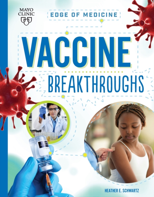 Vaccine Breakthroughs - Heather E. Schwartz