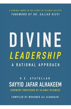 Divine Leadership: A Rational Approach - Ayatollah Sayyid Jafar Al-hakeem