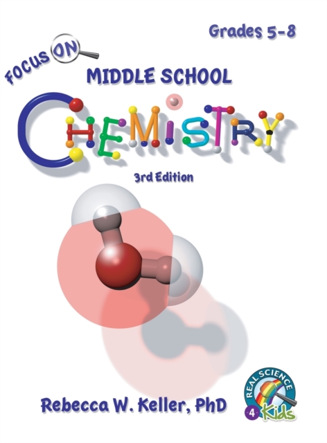 Focus On Middle School Chemistry Student Textbook-3rd Edition (hardcover) - Rebecca W. Mar Keller