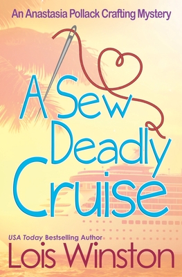 A Sew Deadly Cruise - Lois Winston