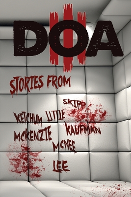 D.O.A. III: Extreme Horror Anthology - Jeff Strand