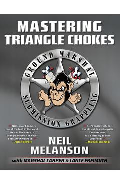 Coperta cărții 'Mastering Triangle Chokes - Neil Melanson'