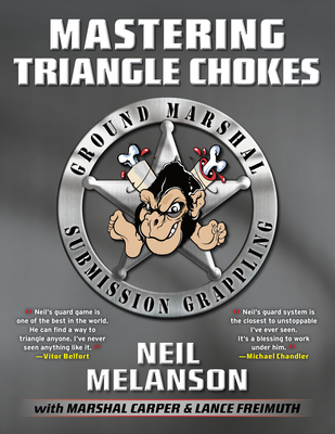 Coperta cărții 'Mastering Triangle Chokes - Neil Melanson'
