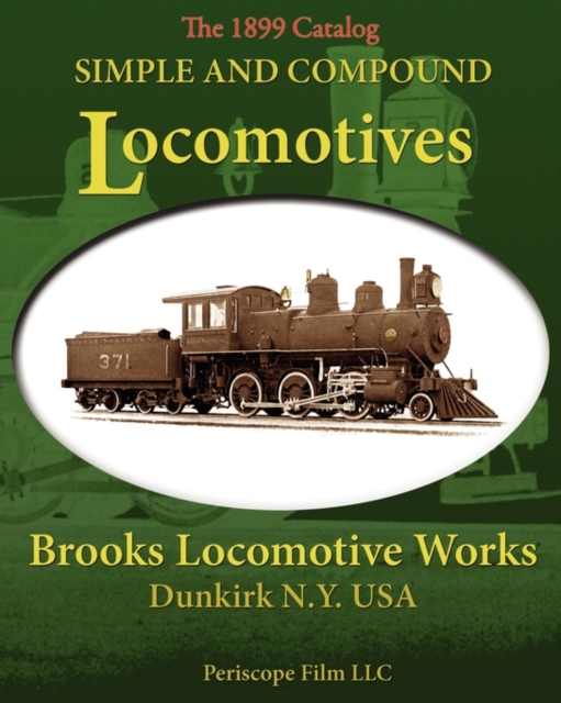 Simple and Compound Locomotives Brooks Locomotive Works - Brooks Locomotive Works