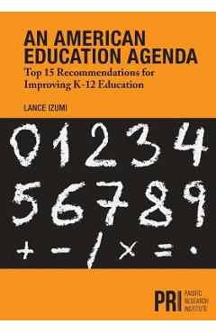 Coperta cărții 'An American Education Agenda: Top 15 Recommendations for Improving K-12 Education - Lance Izumi'