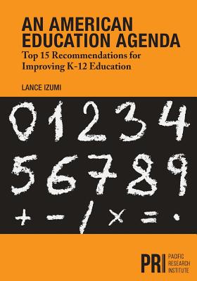 Coperta cărții 'An American Education Agenda: Top 15 Recommendations for Improving K-12 Education - Lance Izumi'