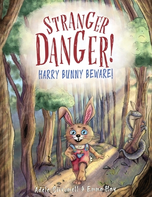 Stranger Danger! Harry Bunny Beware! - Adele Sirromell