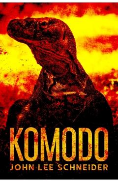 Coperta cărții 'Komodo - John Lee Schneider'