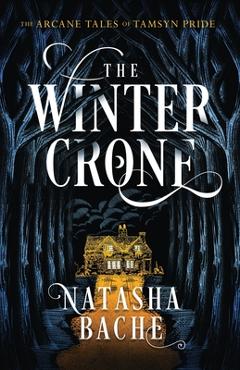 Coperta cărții 'The Winter Crone - Natasha Bache'