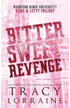 Poza produsului Bitter Sweet Revenge: Kane & Letty Trilogy - Tracy Lorraine