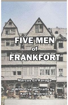 Poza produsului Five Men of Frankfort: The Story of the Rothschilds - Marcus Eli Ravage