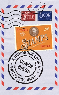 My Little Book Of Stamps - Conor Biggs