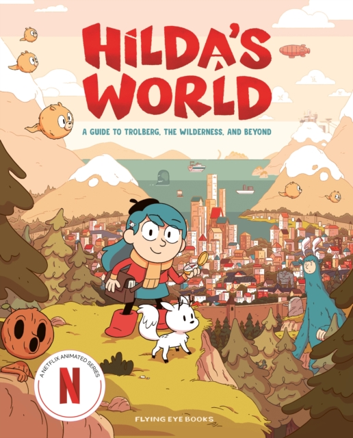 Hilda's World: A Guide to Trolberg, the Wilderness, and Beyond - Emily Hibbs