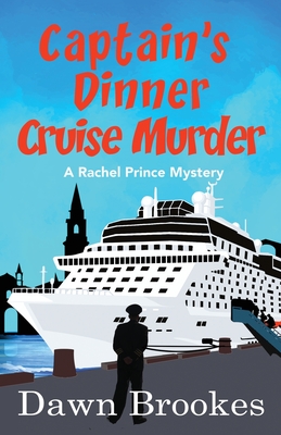 Captain's Dinner Cruise Murder - Dawn Brookes